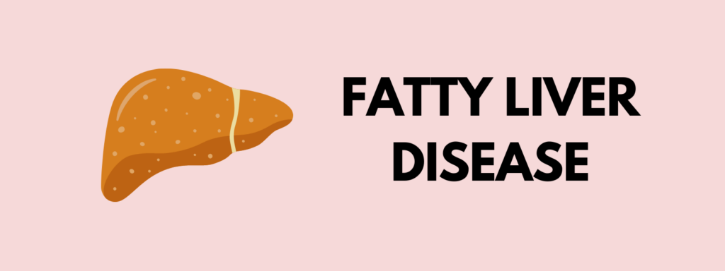 Banner reading "Fatty Liver Disease"