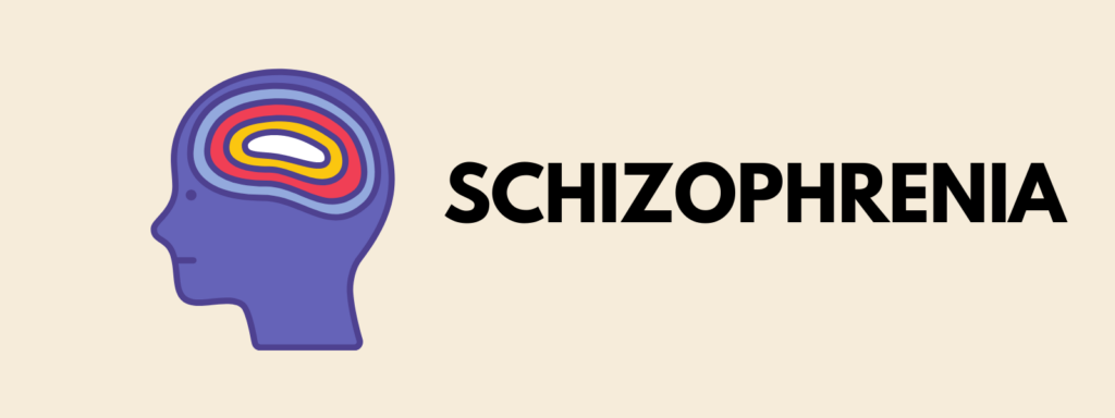 Banner reading "Schizophrenia"